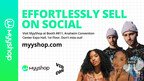 MyyShop To Showcase Its Leading Social Commerce Platform Creators VidCon C43ig7