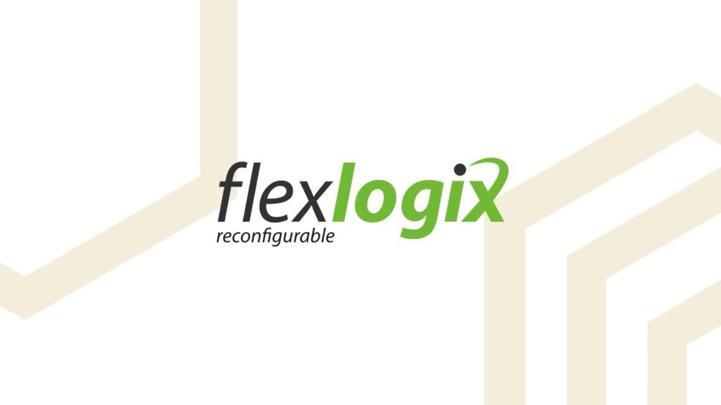 FLEX LOGIX EXPANDS UPON INDUSTRY-LEADING EMBEDDED FPGA CUSTOMER BASE