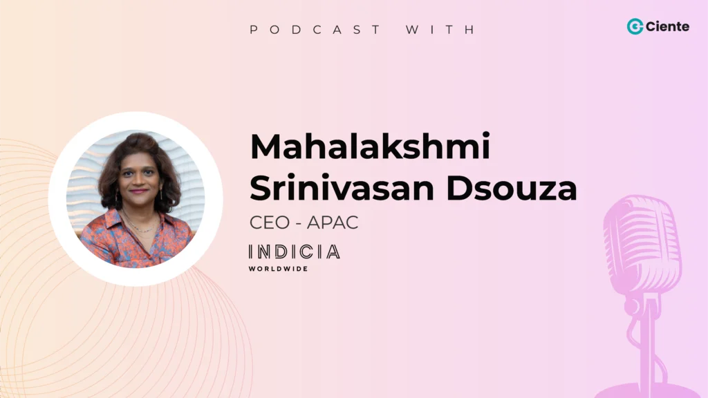 Techtalk by Ciente with Mahalakshmi Srinivasan Dsouza from Indicia Worldwide: EP-27 Mahalakshmi Srinivasan Dsouza