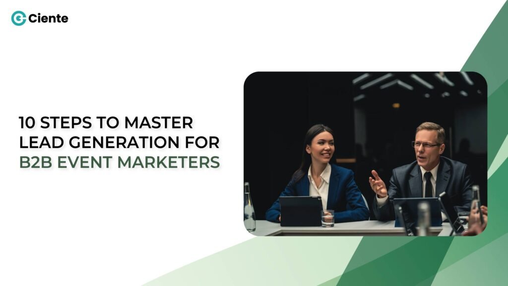 Lead Generation for B2B Event Marketers 