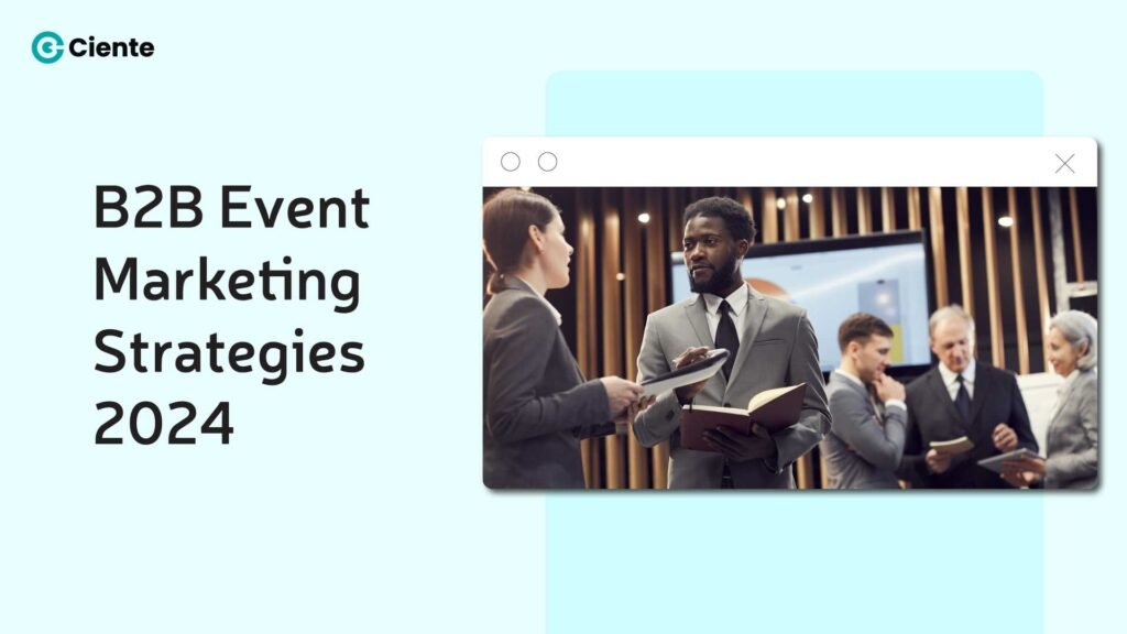 B2B Event Marketing Strategies 2024