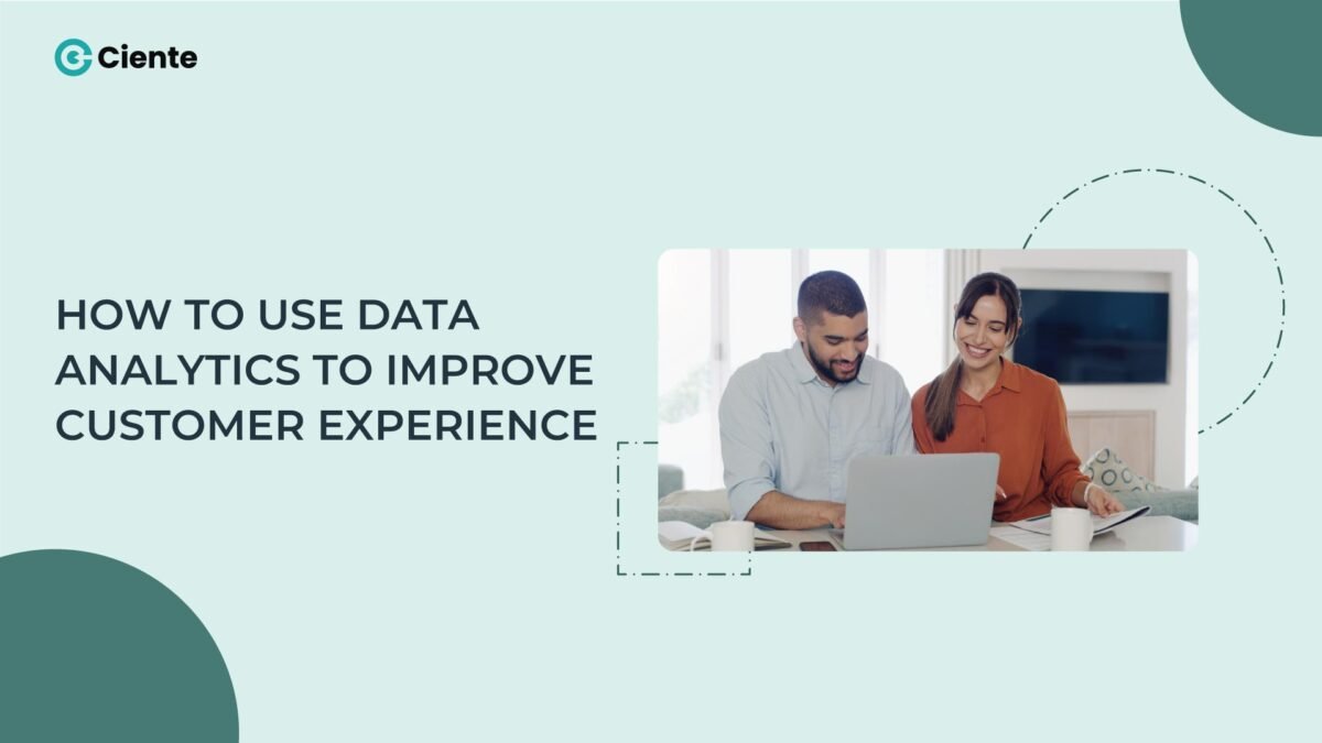 How to Use Data Analytics to Improve Customer Experience