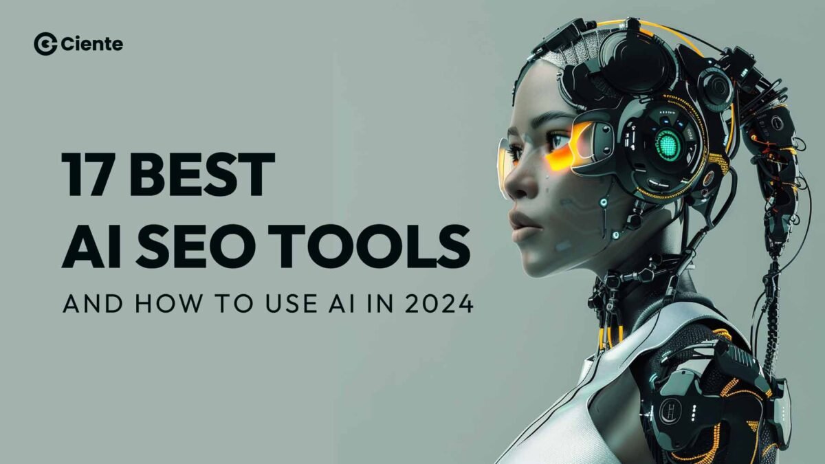 17 Best AI SEO Tools & How to Use AI in 2024