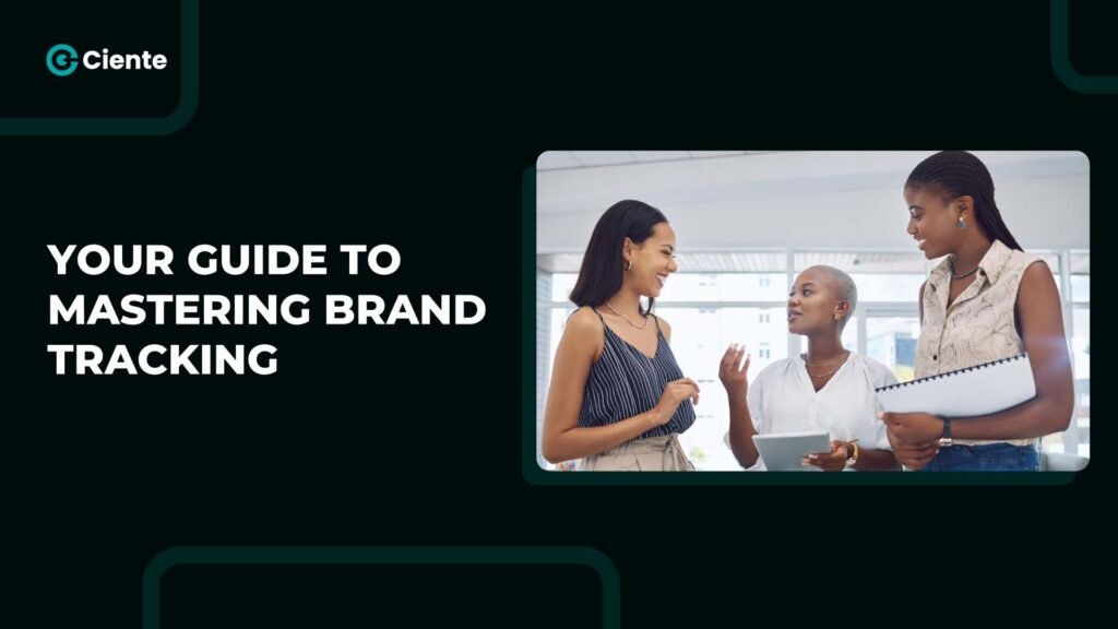 Your Guide to Mastering Brand Tracking