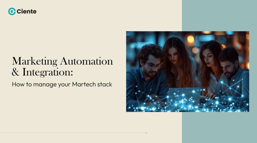 Marketing Automation and Integration: How to Manage Your Martech Stack?