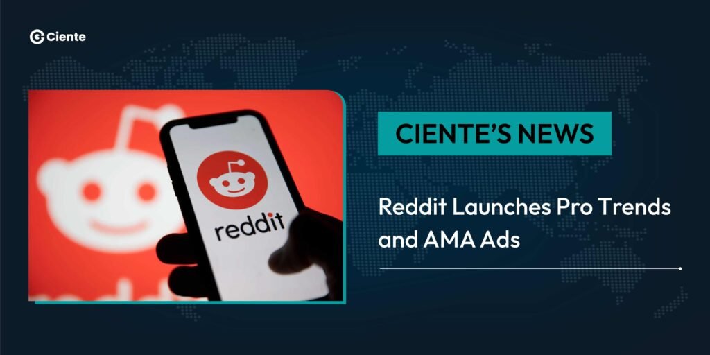 Reddit Launches Pro Trends and AMA Ads.