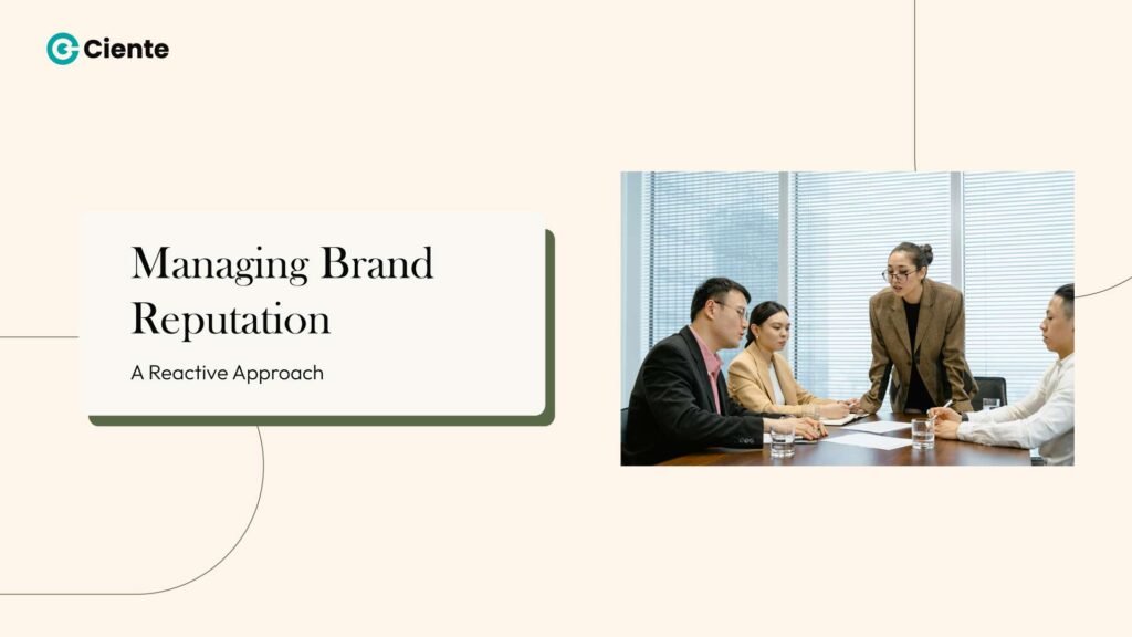 Managing Brand Reputation: A Reactive Approach