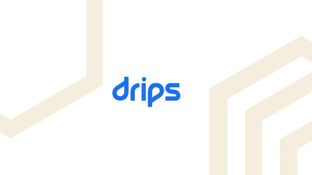 Drips Launches Drips Connect: Two-Way Conversations That Link Moments Across the Consumer Lifecycle and Turn Responses Into Outcomes Drips